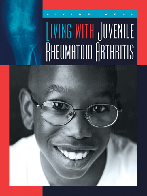 Title details for Living with Juvenile Rheumatoid Arthritis by Susan H. Gray - Available